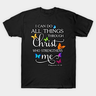 I Can Do All Things Through Christ Butterfly Religious T-Shirt